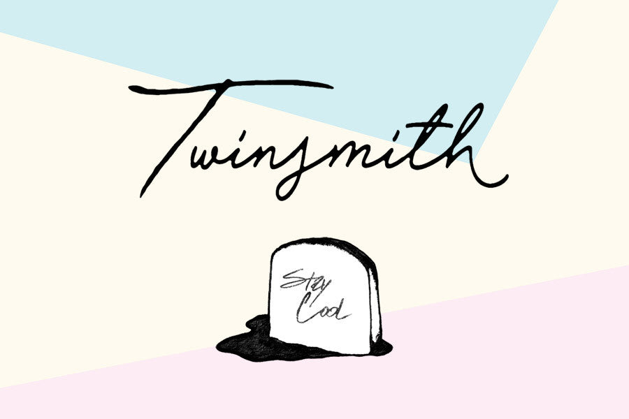 Twinsmith - Stay Cool