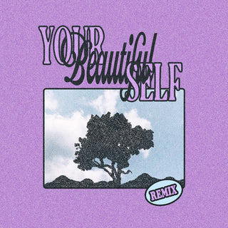Your Beautiful Self (Hua Li 化力 remix)