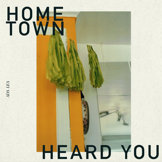 hometown / heard you